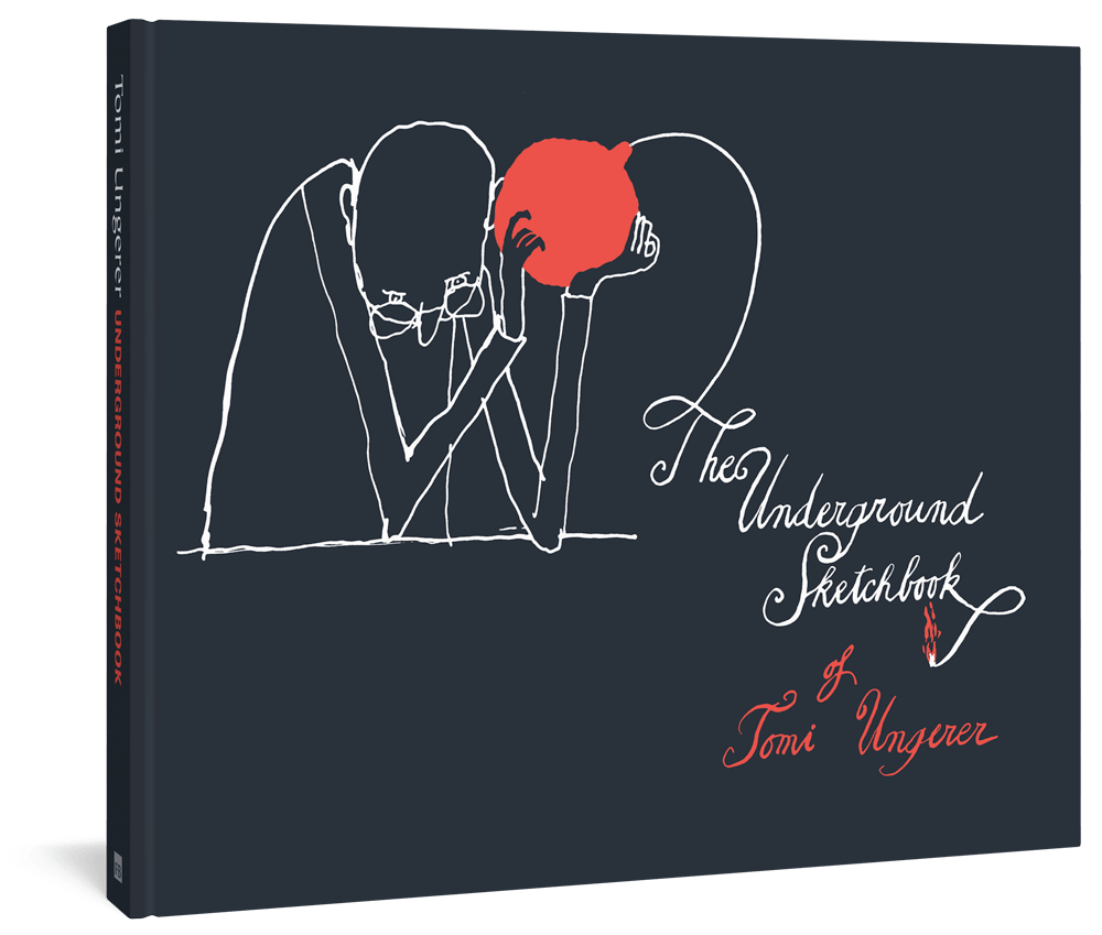 Just published in translation: The Underground Sketchbook by Tomi Ungerer
