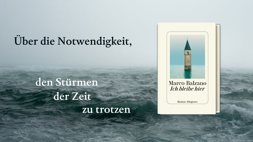 Über die Notwendigkeit, den Stürmen der Zeit zu trotzen – Bild mit stürmischem Meer und Buchcover Marco Balzano "Ich bleibe hier" Über die Notwendigkeit, den Stürmen der Zeit zu trotzen – Bild mit stürmischem Meer und Buchcover Marco Balzano "Ich bleibe hier"