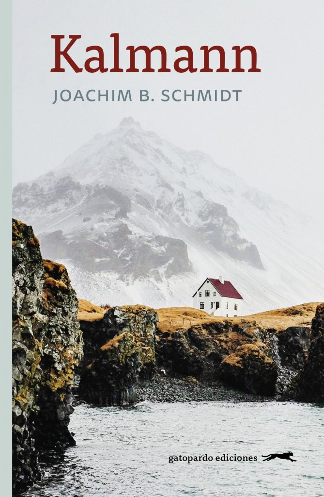 Just published in translation: Joachim B. Schmidt's Kalmann in Spanish