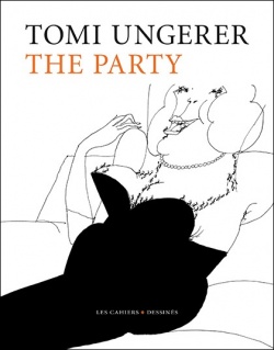 Now published in translation: Tomi Ungerer’s The Party in French (in memoriam)