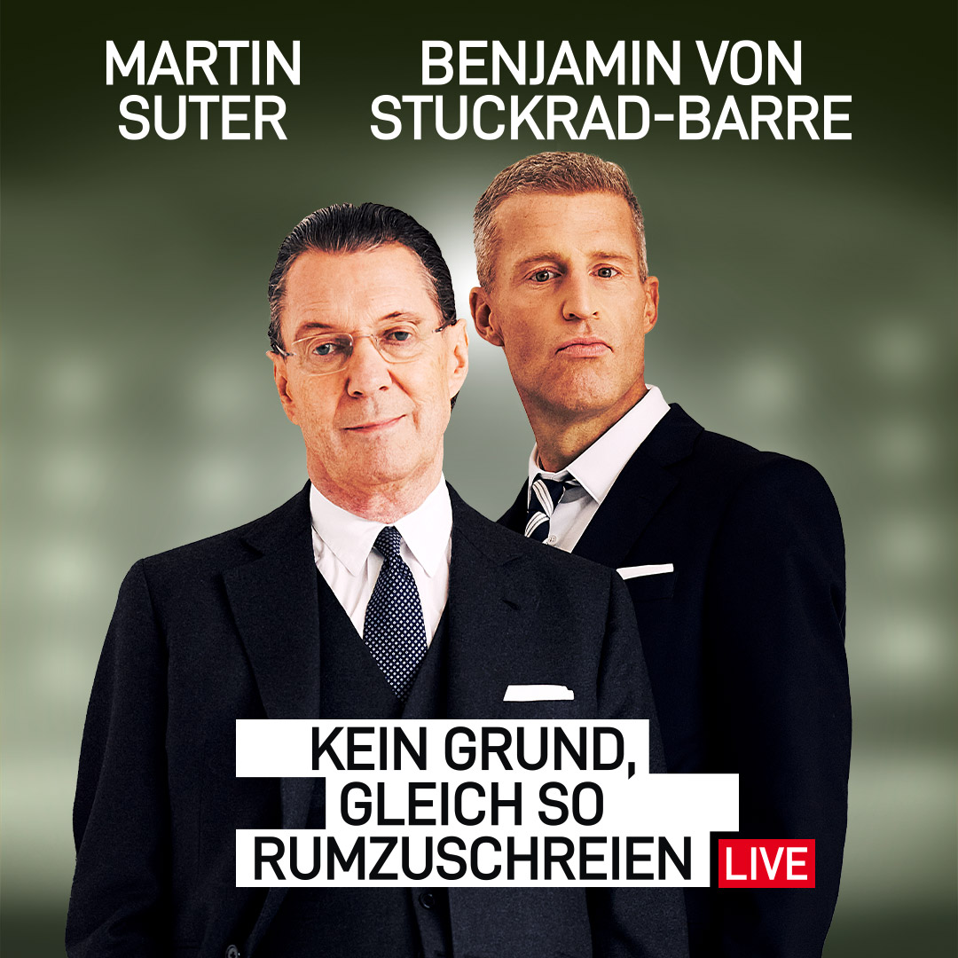 Martin Suter & Benjamin von Stuckrad-Barre live