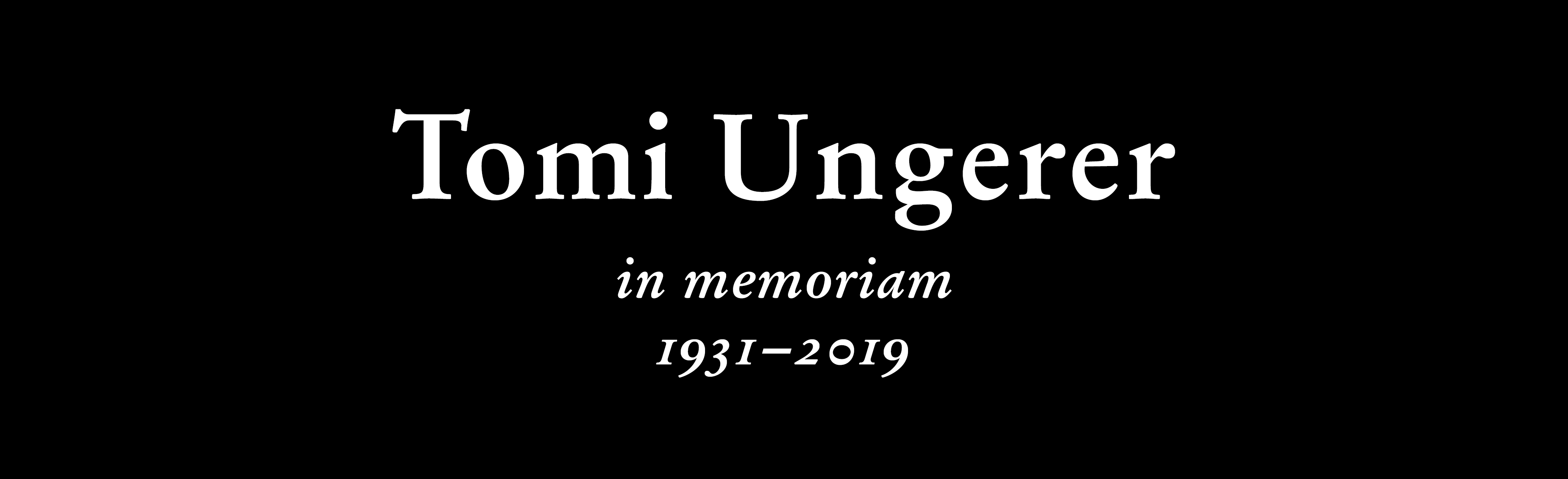 Tomi Ungerer in memoriam 1931–2019