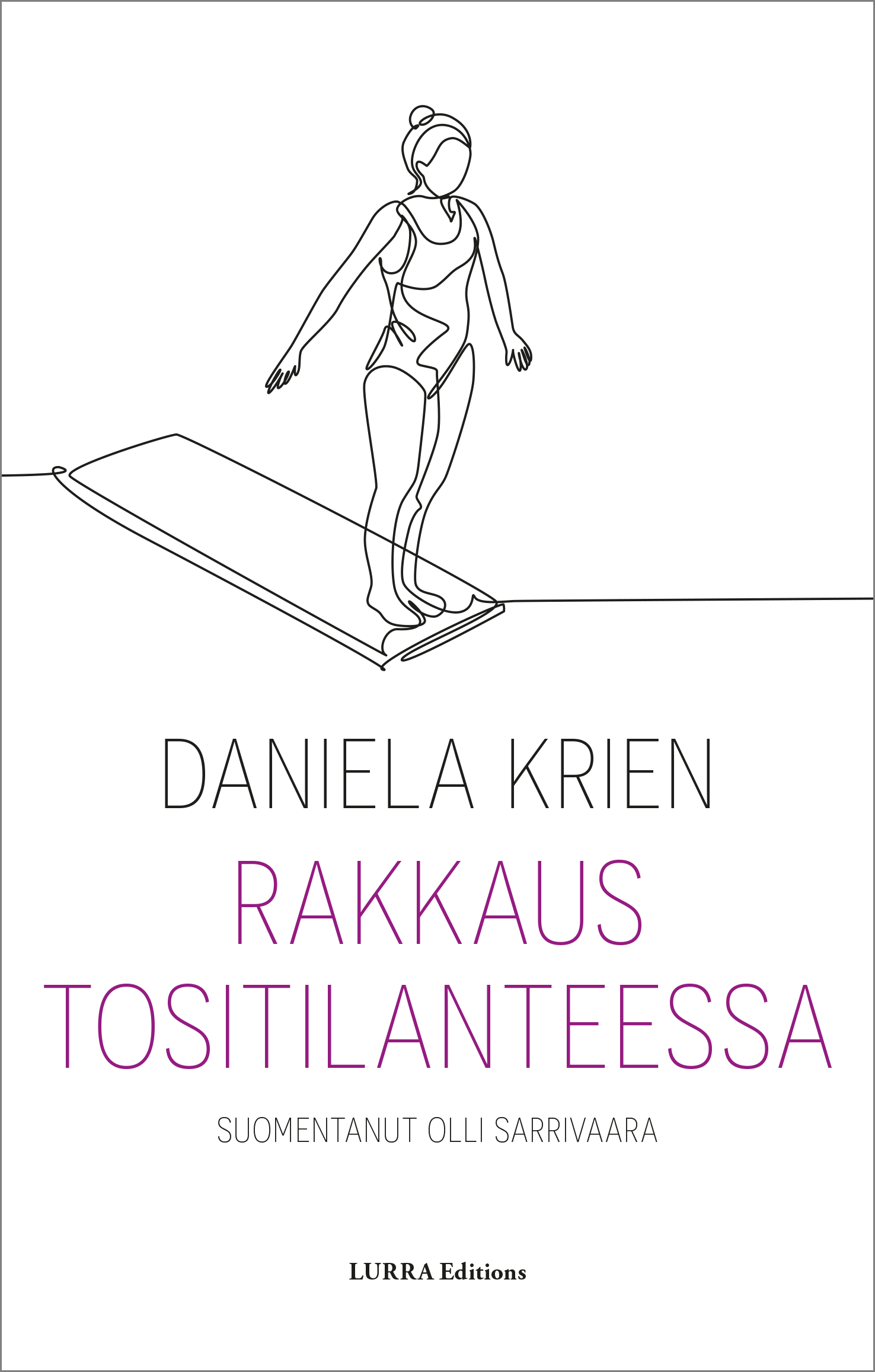 Now published in translation: Love in Case of Emergency by Daniela Krien in Finnish