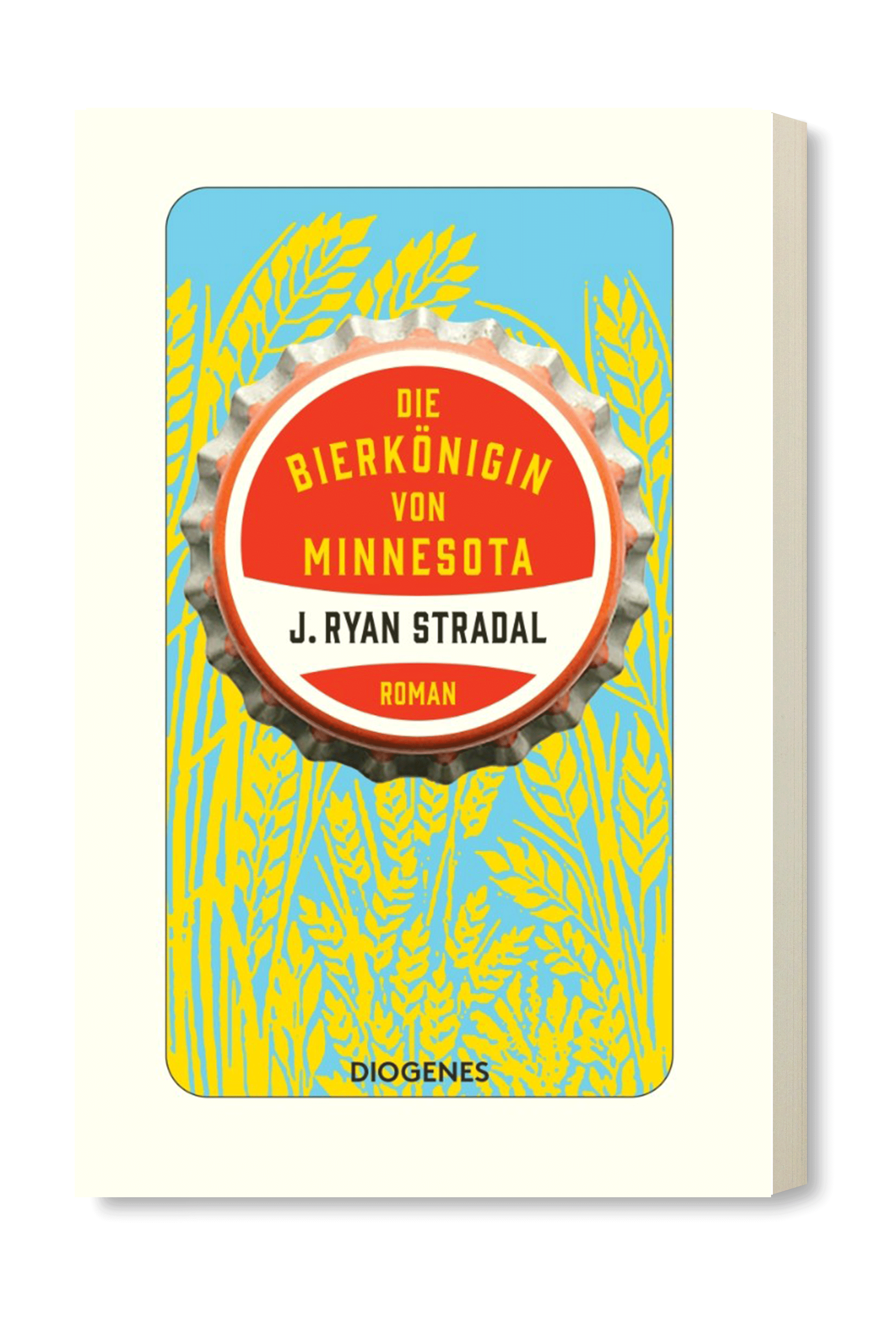 ›Die Bierkönigin von Minnesota‹ – Der neue Roman von J. Ryan Stradal